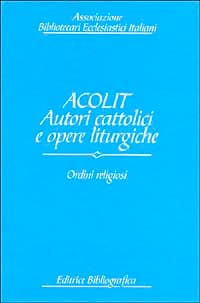 Acolit. Autori cattolici e opere liturgiche