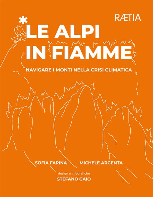 Alpi in fiamme. Navigare i monti nella crisi climatica