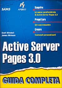 Active Server Pages 3.0. Guida completa