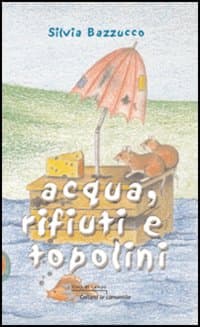 Acqua, rifiuti e topolini