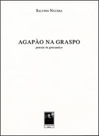 Agapào na graspo. Poesie in grecanico