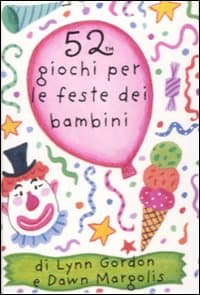 52 giochi per le feste dei bambini. Carte