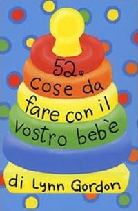 52 cose da fare con il vostro bebè. Carte