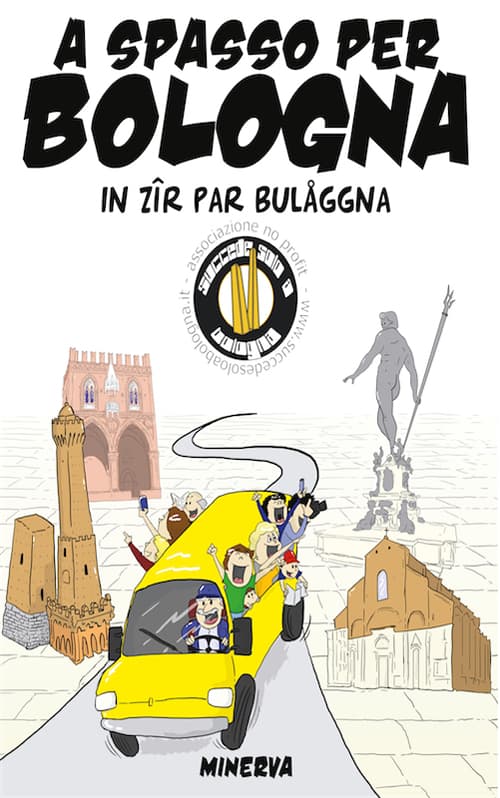 A spasso per Bologna. In zir par Bulaggna