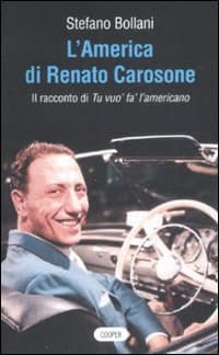 America di Renato Carosone. Il racconto di Tu vuo' fa' l'americano