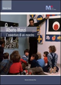 Alberto Manzi. L'avventura di un maestro