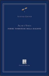 Agar e Sara: forme tomistiche della ragione