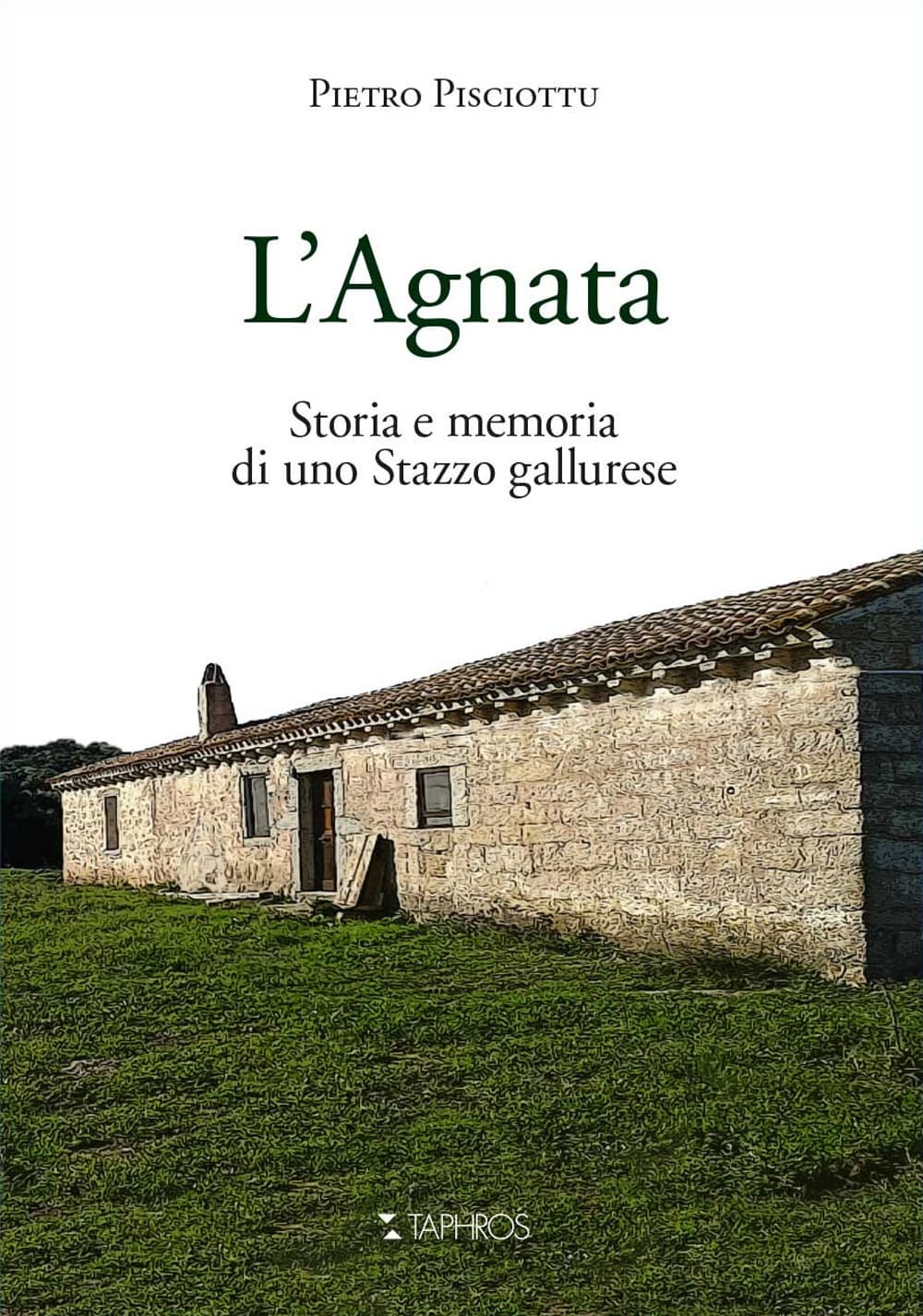 Agnata. Storia e memoria di uno Stazzo gallurese