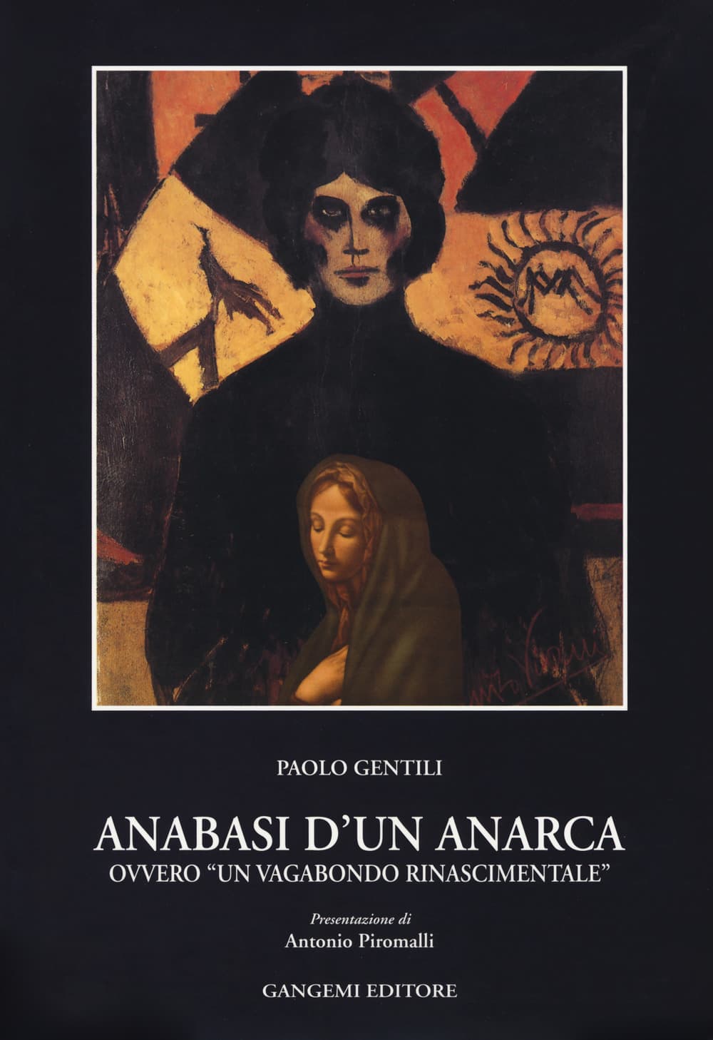 Anabasi d'un anarca ovvero «Un vagabondo rinascimentale»