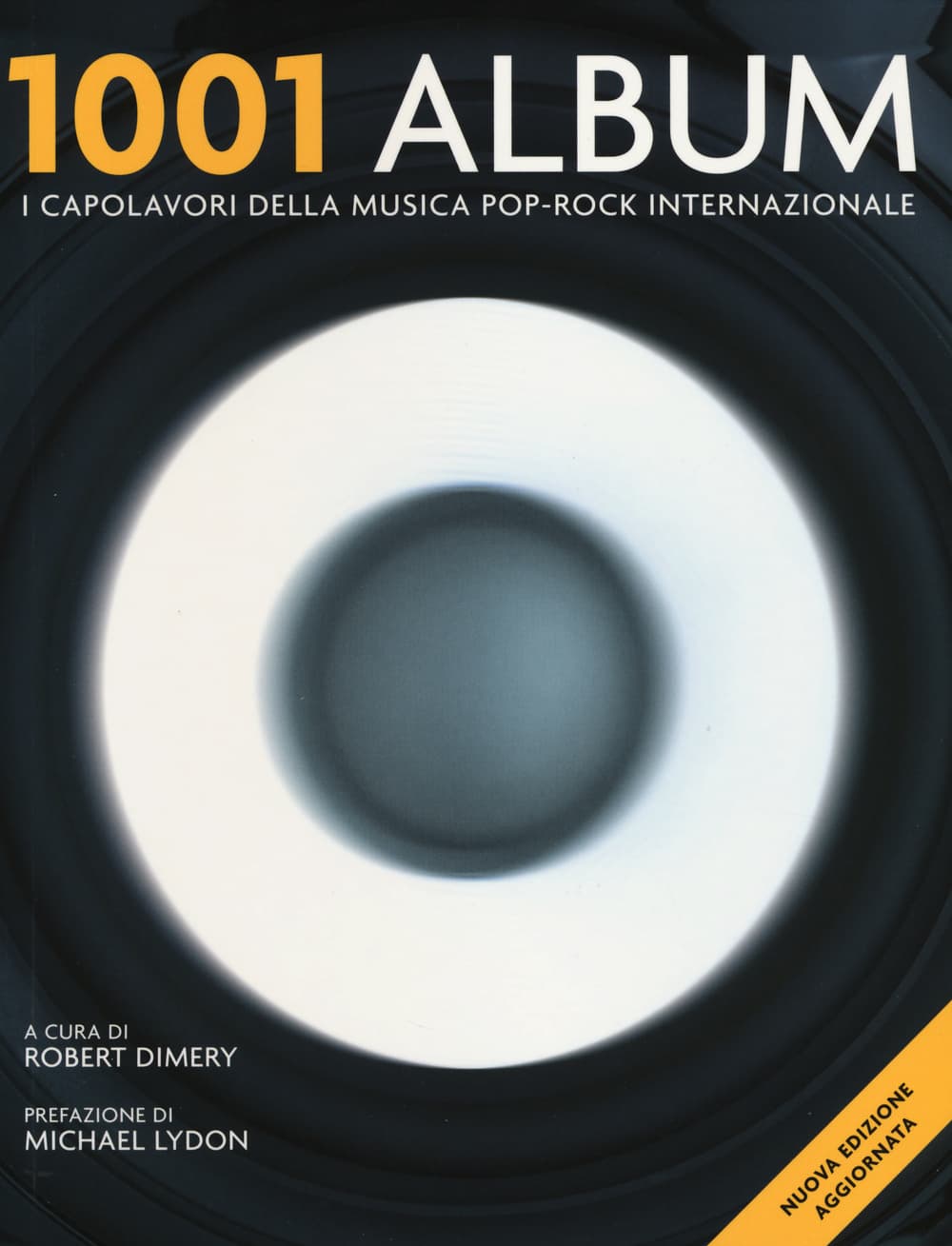 1001 album. I capolavori della musica pop-rock internazionale