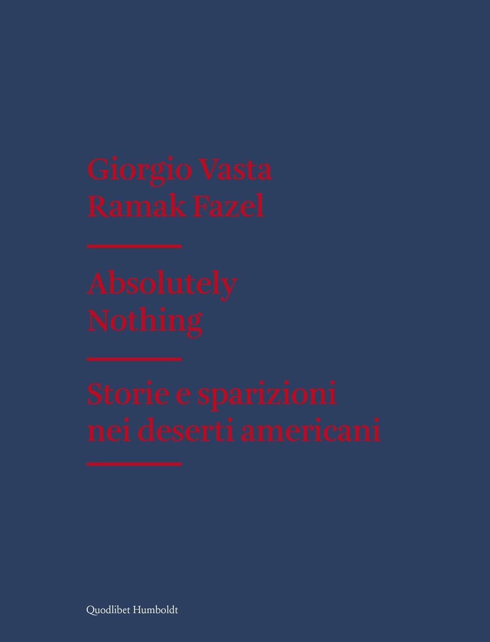Absolutely nothing. Storie e sparizioni nei deserti americani