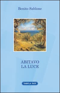 Abitavo la luce