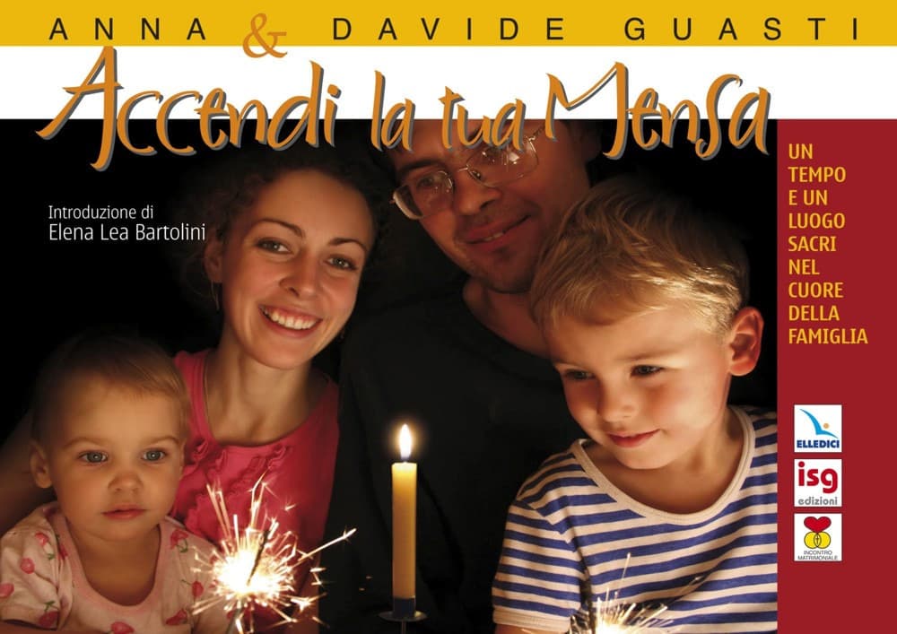 Accendi la tua mensa. Un tempo e un luogo sacri nel cuore della famiglia