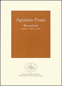Agostino Pisani. Recensioni. Scultura di libri per libri