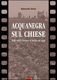 Acquanegra sul Chiese. Dall'unificazione d'Italia ad oggi