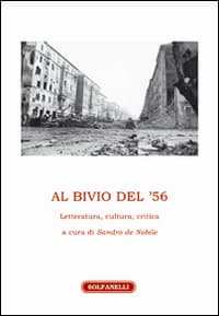 Al bivio del '56. Letteratura, cultura, critica