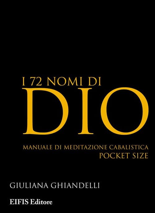 72 nomi di Dio. Manuale di meditazione cabalistica