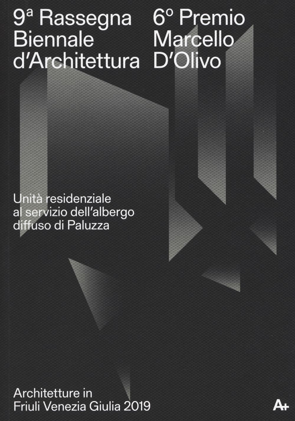 9ª Rassegna biennale di architettura. 6º Premio Marcello D'Olivo. Unità residenziale al servizio dell'albergo diffuso di Paluzza
