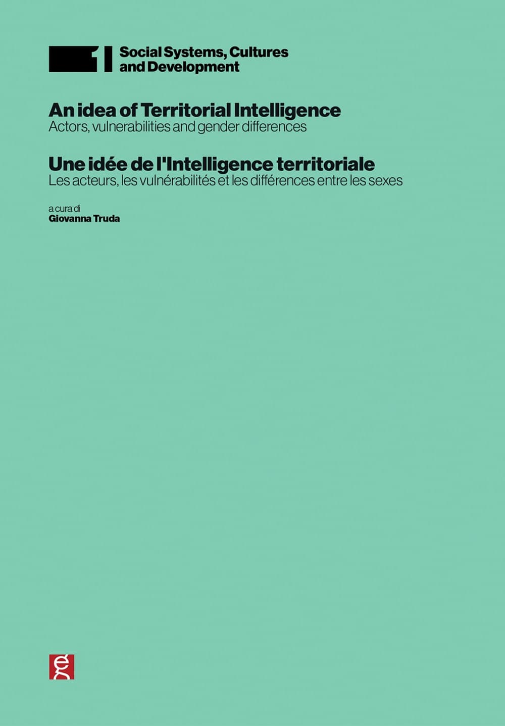 An idea of territorial intelligence. Actors, vulnerabilities and gender differences-Une idée de l'intelligence territoriale. Les acteurs, les vulnérabilités et les diﬀérences entre les sexes