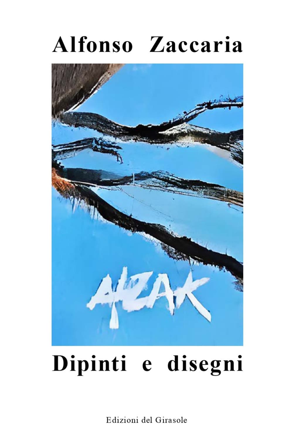 Alzak. Dipinti e disegni