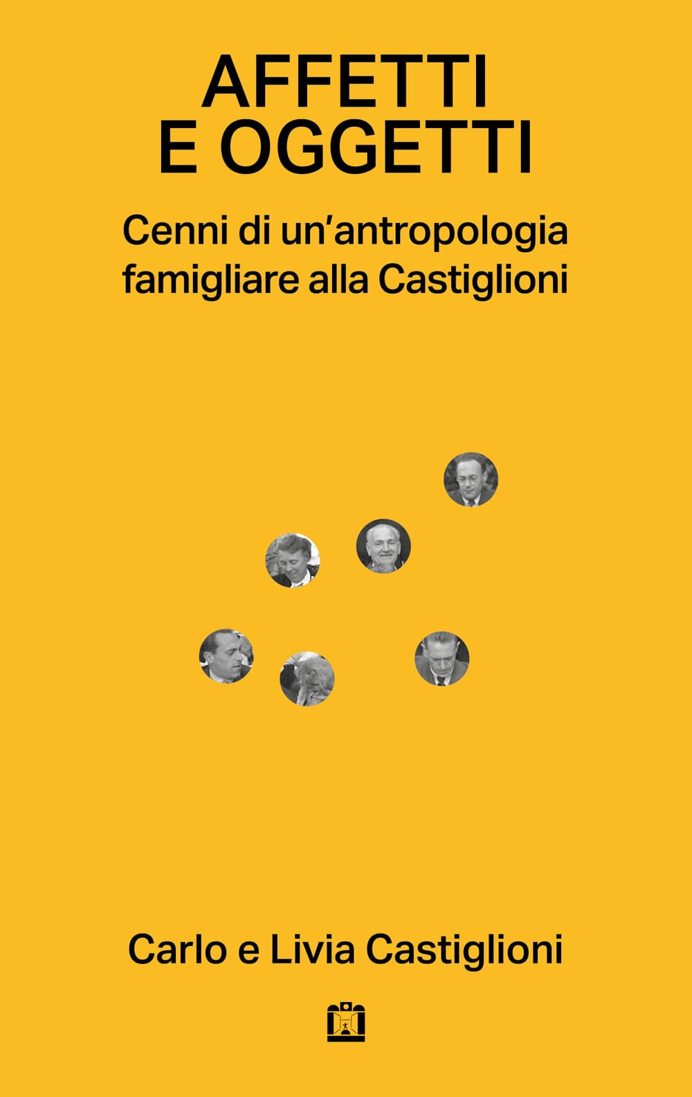 Affetti e oggetti. Cenni di un'antropologia famigliare alla Castiglioni