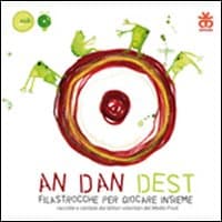 An dan dest. Filastrocche per giocare insieme