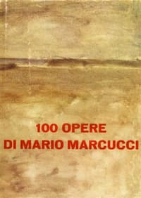 100 opere di Mario Marcucci