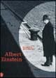 Albert Einstein. Ingegnere dell'universo. Catalogo della mostra (Pavia, Bologna, Firenze, Bari, Berlino, maggio 2005-marzo 2006)