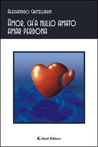 Amor, ch'a nullo amato amar perdona