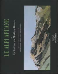 Alpi Apuane. Ediz. italiana e inglese