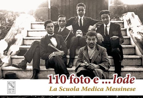 110 foto e... lode. La Scuola Medica Messinese