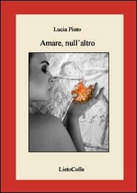 Amare, null'altro