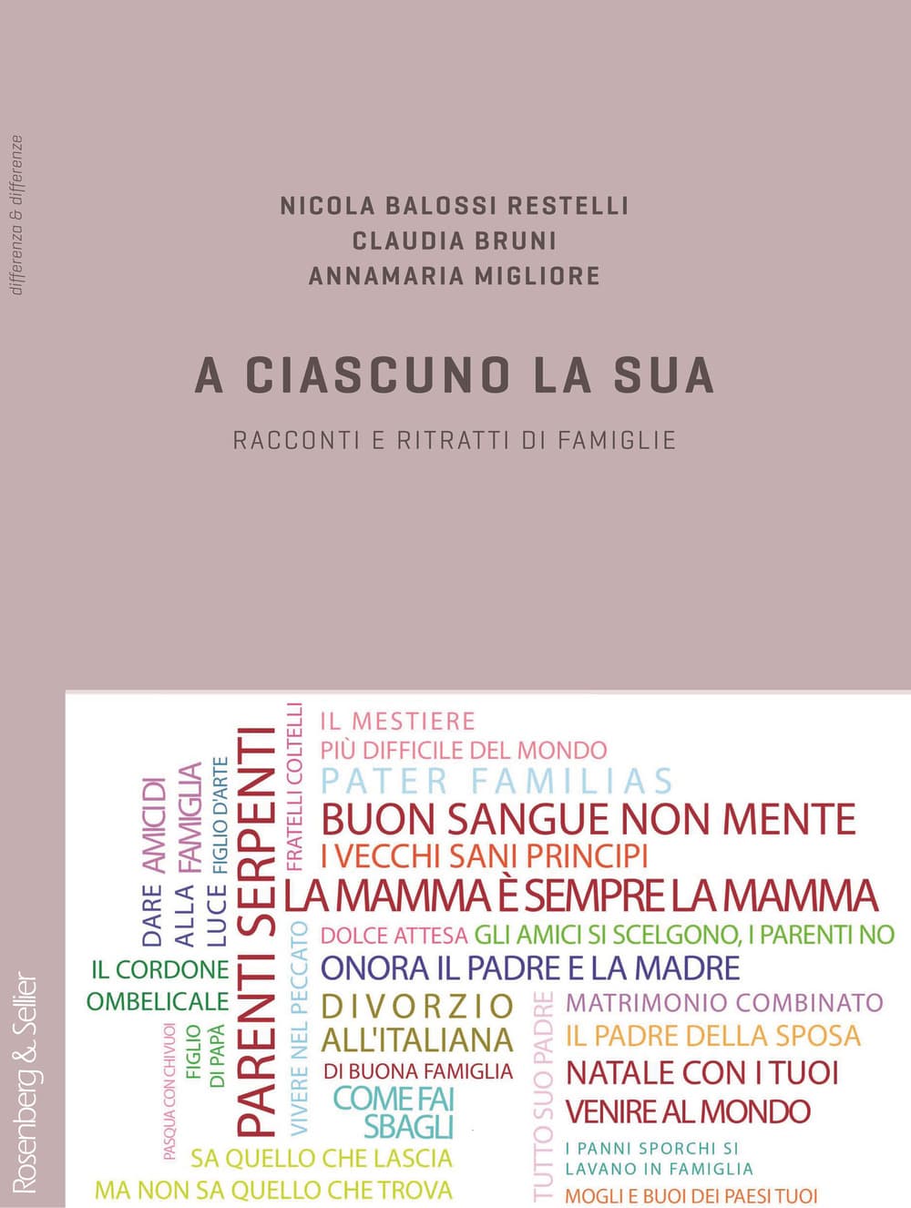 A ciascuno la sua. Racconti e ritratti di famiglie
