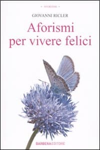 Aforismi per vivere felici