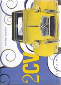 2CV. Due cavalli. Ediz. italiana e inglese