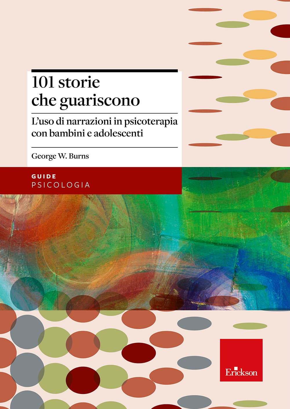 101 storie che guariscono. L'uso di narrazioni in psicoterapia