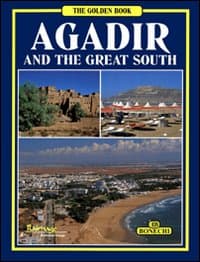 Agadir e il grande Sud. Ediz. inglese