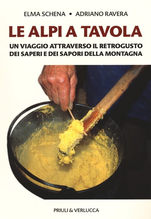 Alpi a tavola. Un viaggio attraverso il retrogusto dei saperi e dei sapori della montagna