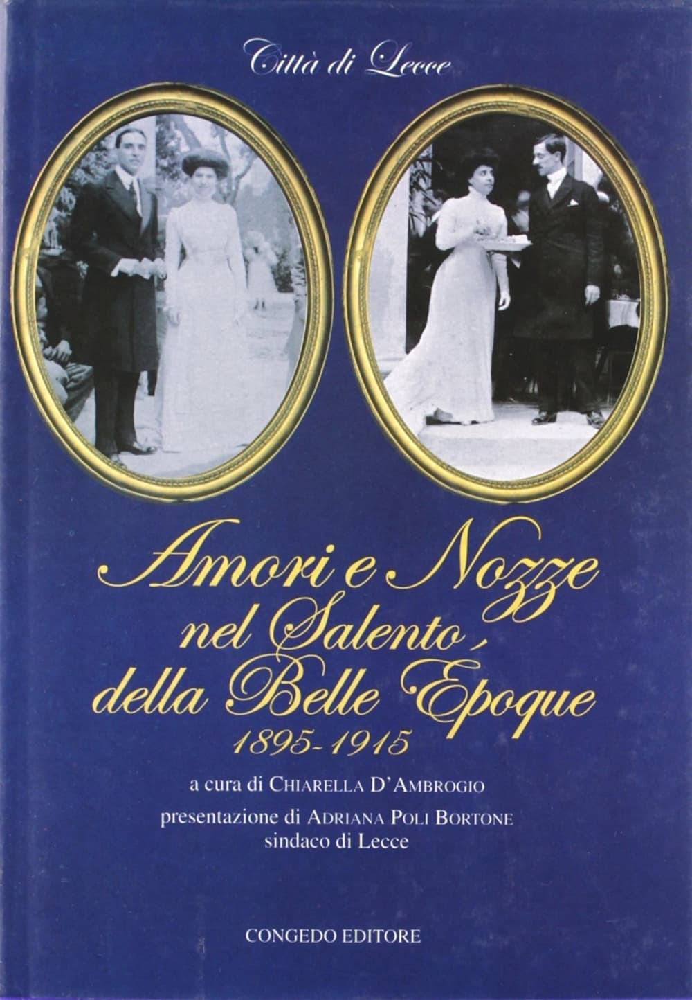 Amori e nozze nel Salento della belle époque (1895-1915)