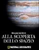 Alla scoperta dello spazio con National Geographic