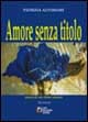 Amore senza. Storia di un clone umano