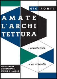 Amate l'architettura. L'architettura è un cristallo