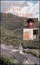 Alla scoperta dell'alta val Chisone. Storia, natura, cultura e tradizioni
