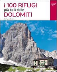 100 rifugi più belli delle Dolomiti