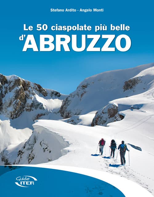 50 ciaspolate più belle d'Abruzzo