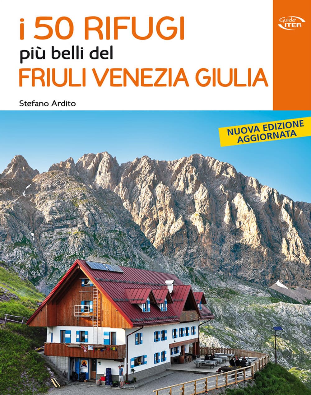 50 rifugi più belli del Friuli Venezia Giulia