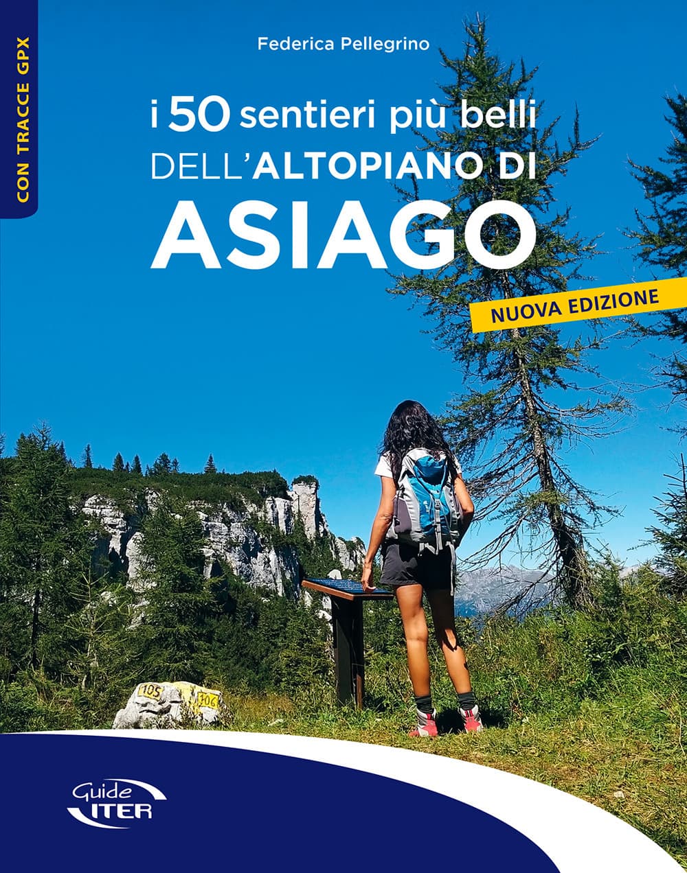 50 sentieri più belli dell'Altopiano di Asiago