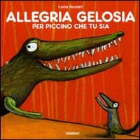 Allegria gelosia per piccino che tu sia