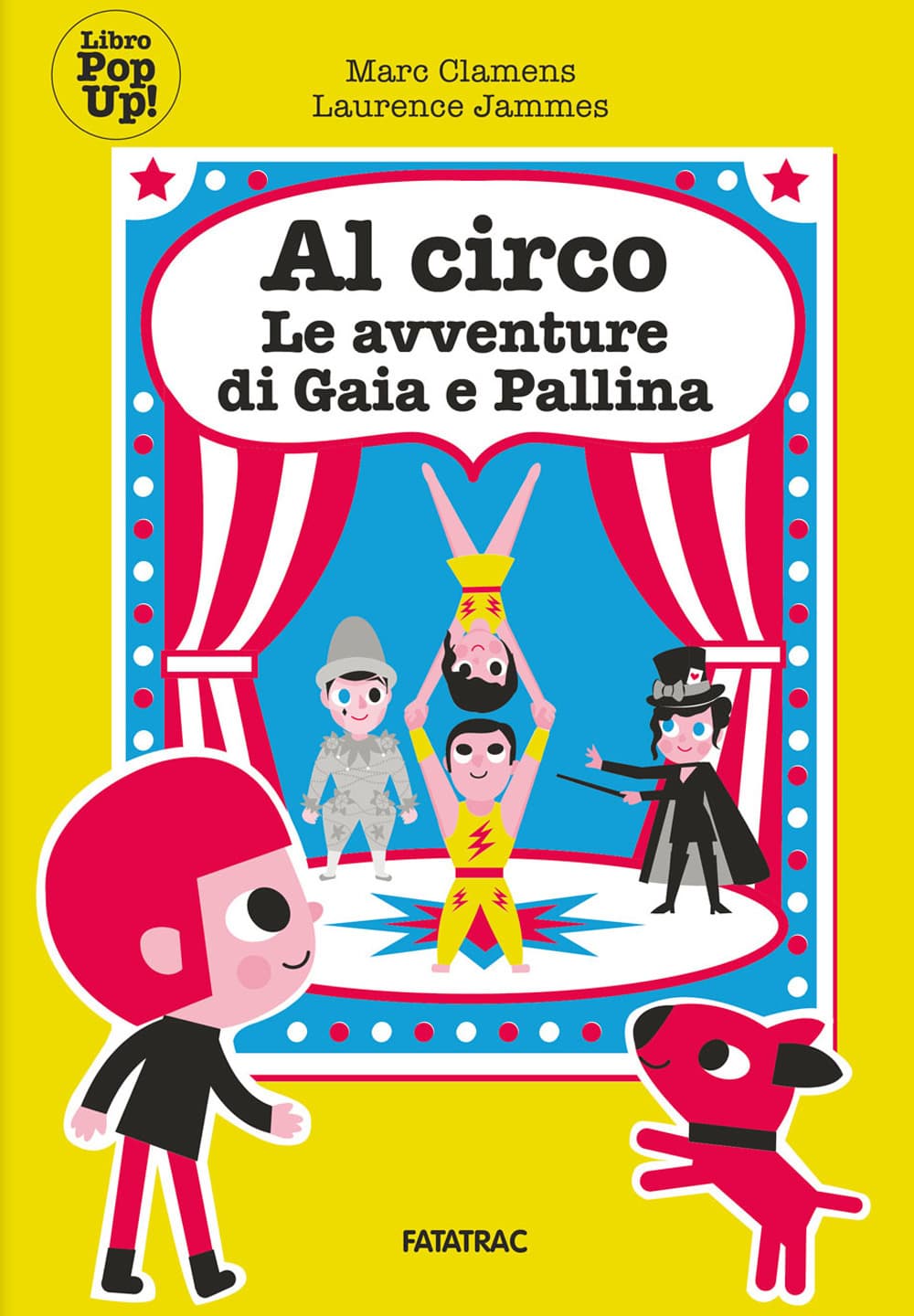 Al circo con Gaia e Pallina. Le avventure di Gaia e Pallina