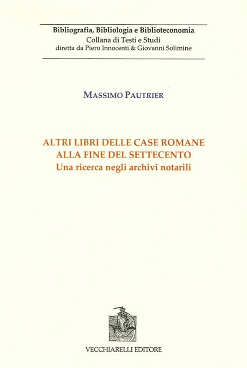 Altri libri delle case romane alla fine del Settecento. Una ricerca negli archivi notarili